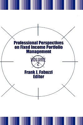 Professional Perspectives on Fixed Income Portfolio Management, Volume 2