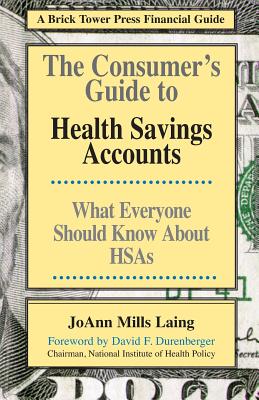 Consumer's Guide to Health Savings Accounts