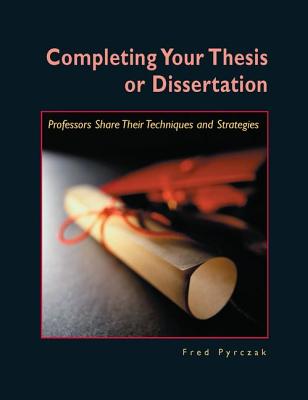 Completing Your Thesis or Dissertation