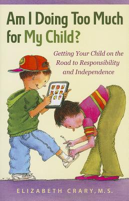 Am I Doing Too Much for My Child?