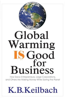 Global Warming is Good for Business