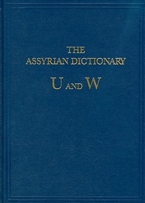 Assyrian Dictionary of the Oriental Institute of the University of Chicago