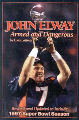 John Elway: Armed & Dangerous