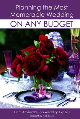 Planning the Most Memorable Wedding On Any Budget