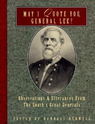 May I Quote You, General Lee?