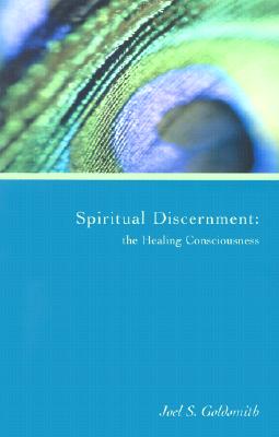 Spiritual Discernment: the Healing Consciousness (1974 Letters)