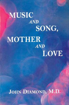 Music and Song, Mother and Love