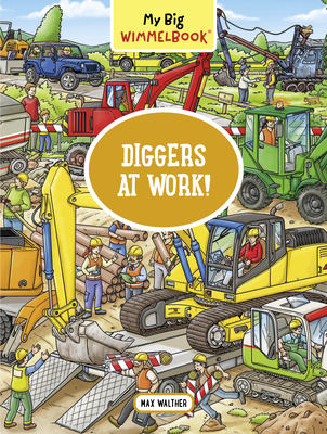 My Big Wimmelbook--Diggers at Work!