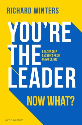 You're The Leader. Now What?