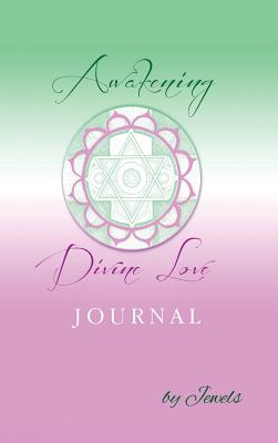 Awakening Divine Love Journal