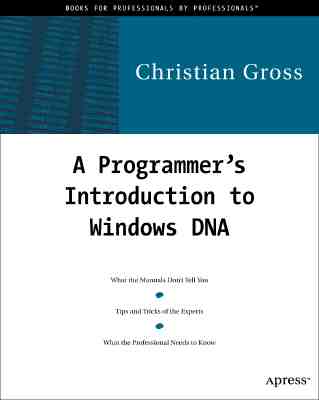 A Programmer''s Introduction to Windows DNA