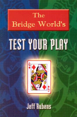 The "Bridge World" Test Your Play