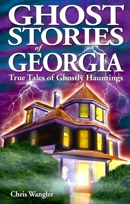 Ghost Stories of Georgia