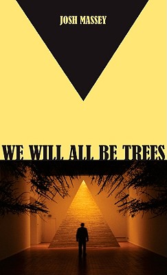 We Will All Be Trees