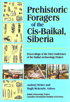 Prehistoric Foragers of the CIS-Baikal, Siberia