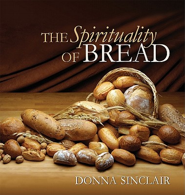 The Spirituality of Bread