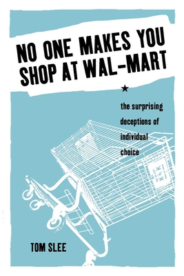 No One Makes You Shop at Wal-Mart