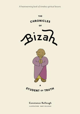 The Chronicles of Bizah, A Student of Truth