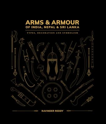 Arms and Armour Of India, Nepal & Sri Lanka: