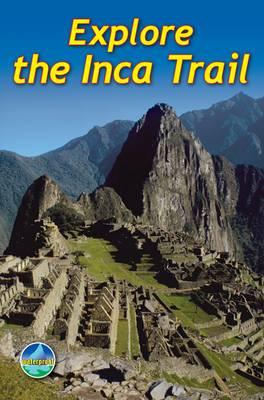 Explore the Inca Trail (3rd ed)