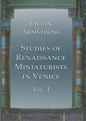 Studies of Renaissance Miniaturists in Venice