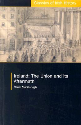 Ireland: The Union and its Aftermath