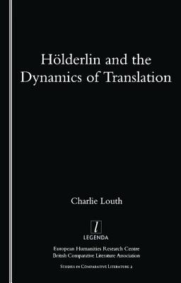 Holderlin and the Dynamics of Translation