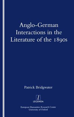 Anglo-German Interactions in the Literature of the 1890s