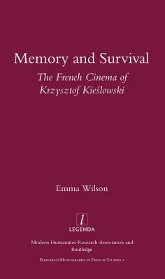 Memory and Survival the French Cinema of Krzysztof Kieslowski