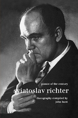 Sviatoslav Richter: Pianist of the Century: Discography