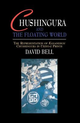 Chushingura and the Floating World