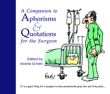 A Companion to Aphorisms & Quotations for the Surgeon