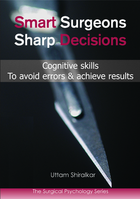 Smart Surgeons; Sharp Decisions