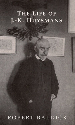 Life of J.-K. Huysmans