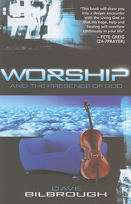 Worship and the Presence of God