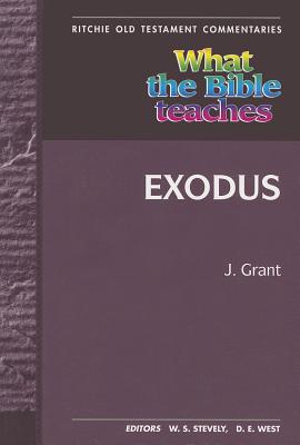 What the Bible Teaches - Exodus