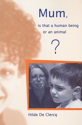 Mum, is That a Human Being or an Animal?