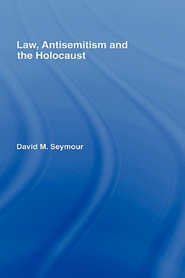 Law, Antisemitism and the Holocaust