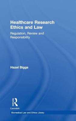 Healthcare Research Ethics and Law