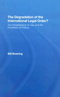 The Degradation of the International Legal Order?