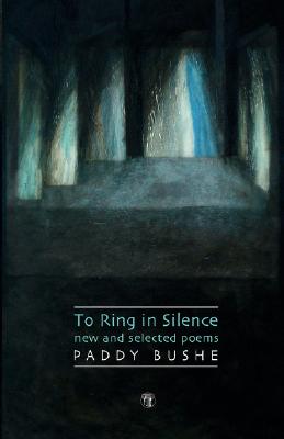 The Ring In Silence - New And Selected Poems