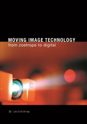 Moving Image Technology - from Zoetrope to Digital