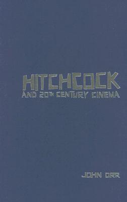 Hitchcock and Twentieth-Century Cinema