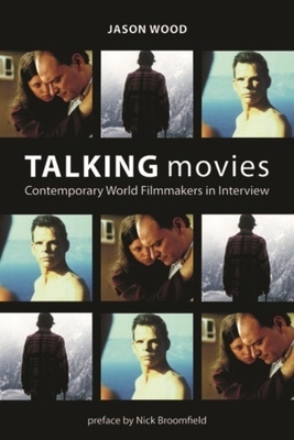 Talking Movies - Contemporary World Filmmakers in Interview