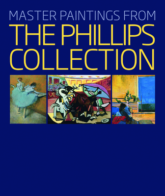 Master Paintings from the Phillips Collection