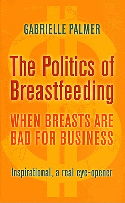 The Politics of Breastfeeding