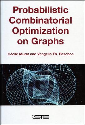 Probabilistic Combinatorial Optimization on Graphs