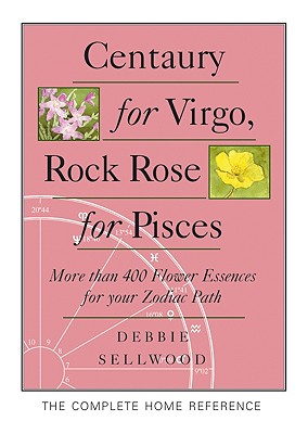 Centaury for Virgo, Rock Rose for Pisces