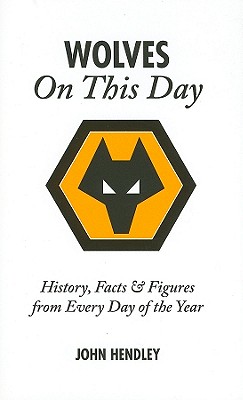 Wolverhampton Wanderers on This Day