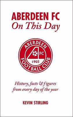 Aberdeen FC on This Day